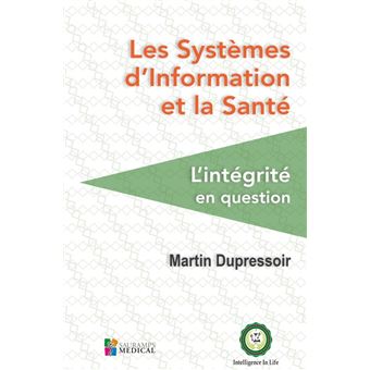 Les systemes d information et la sante. l integrite en question