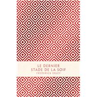 Le dernier stade de la soif