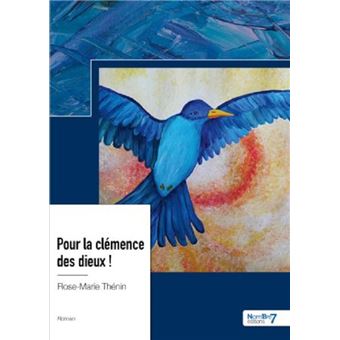 Pour la  clémence des dieux !