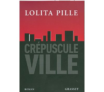 Crepuscule ville - Lolita Pille - broché