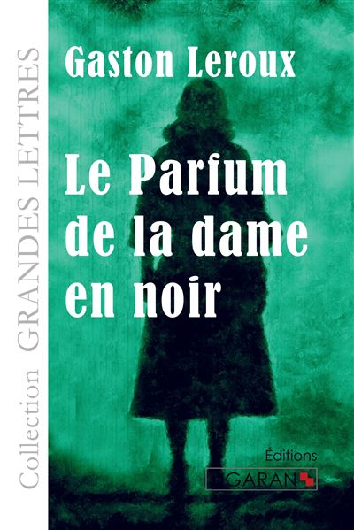 Le parfum de la dame en noir grands caracteres