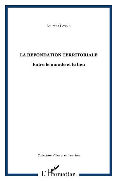 La refondation territoriale entre le monde et le lieu
