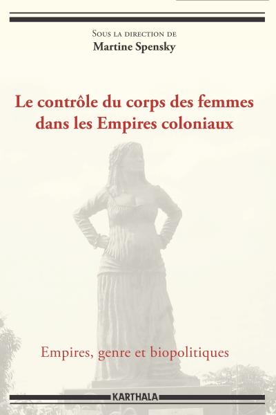 Le contrôle du corps des femmes dans les Empires coloniaux