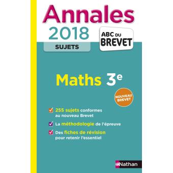 Annales Brevet Maths Non Corrigé - 2018 Sujets, Edition 2018 - Broché ...