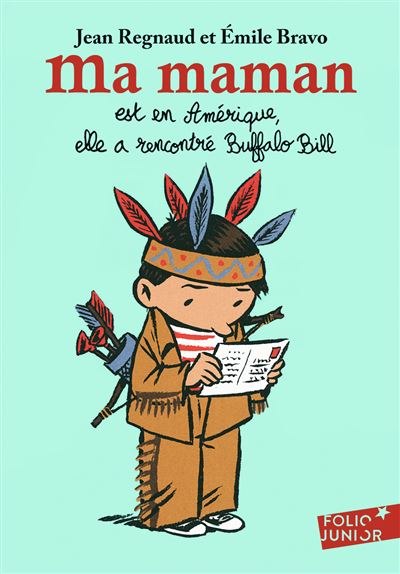 Ma maman est en Amérique, elle a rencontré Buffalo Bill - Emile Bravo - Poche