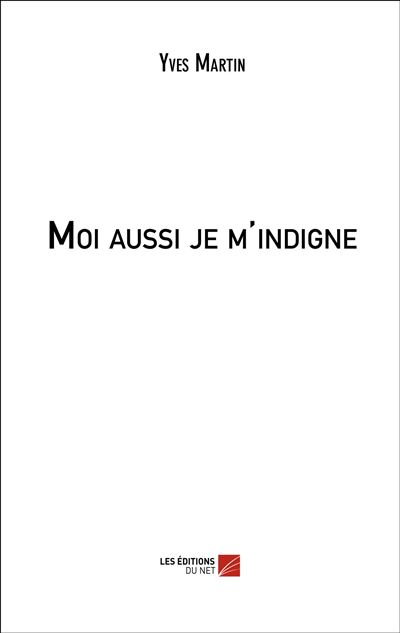 Moi aussi je m'indigne