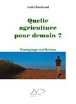 Quelle agriculture pour demain ?