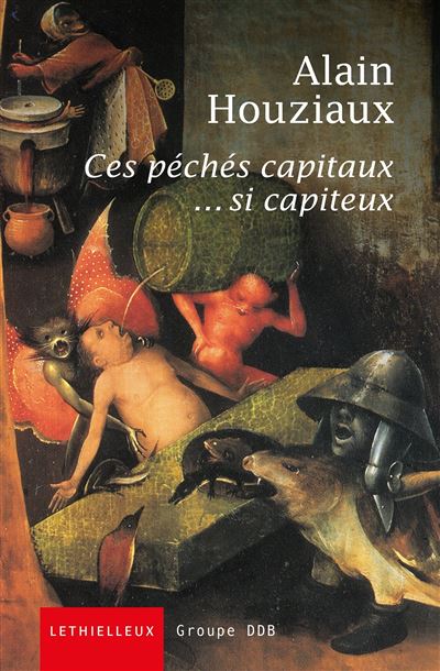 Ces péchés capitaux si capiteux