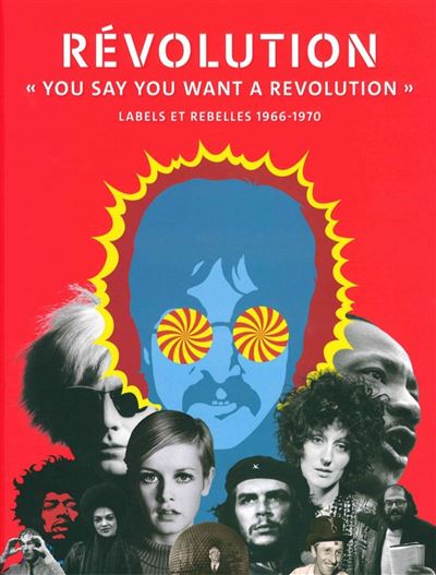 Révolution You Say You Want a Revolution