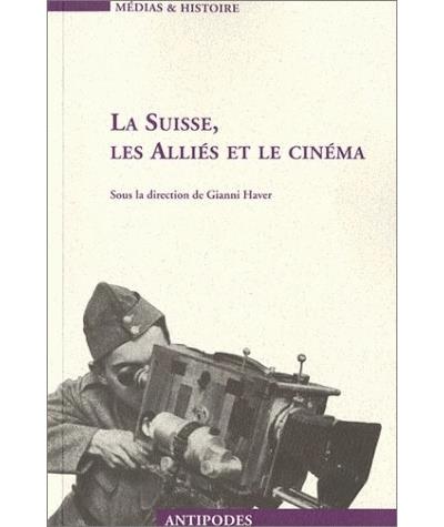 Les Suisses, les alliés et le cinéma