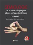 Semiologie de la main, du poignet et des nerfs peripheriques