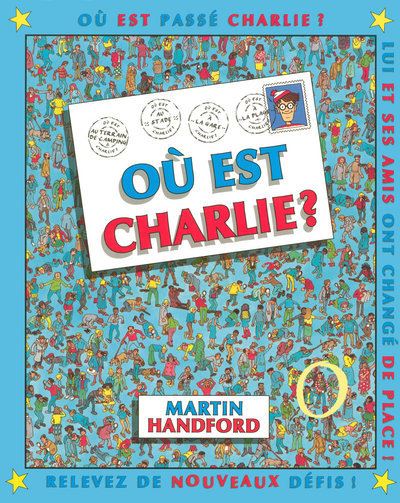 Ou Est Charlie Ou Est Charlie Nouvelle Edition Martin Handford Cartonne Achat Livre Fnac