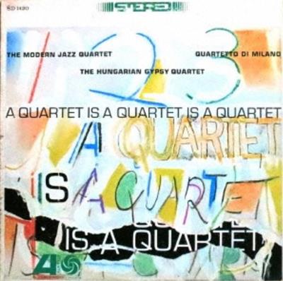 A Quartet Is A Quartet Is A Quartet