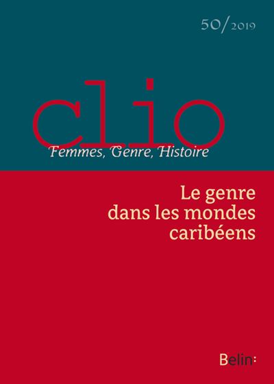 Clio,50-2019:le genre dans les mondes caribeens