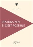 Restons Zen, si c'est possible