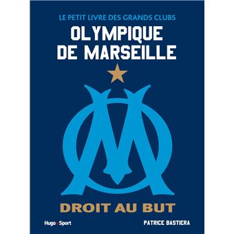 Le petit livre des grands clubs - Olympique de Marseille