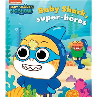 Baby Shark - Baby Shark, super-héros