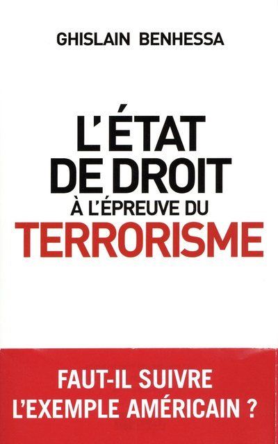 L'Etat de droit à l'épreuve du terrorisme