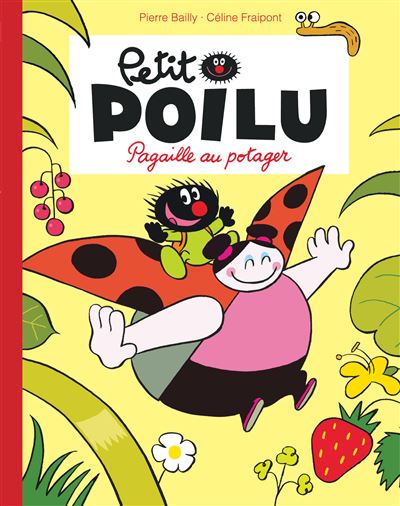 Petit Poilu Poche - Pagaille au potager (Réédition)