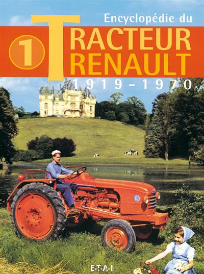 Encyclopédie des tracteurs Renault - Jacques Gouet - relié