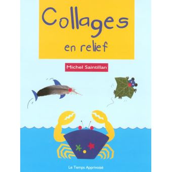 Collages en relief - 1