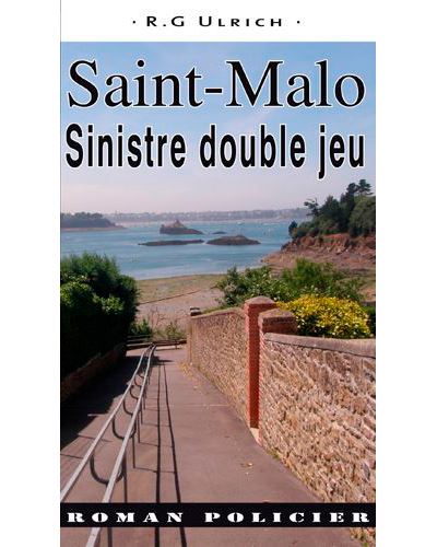 Saint-Malo, sinistre double jeu