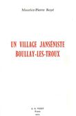 Un village janséniste : Boullay-Les-Troux