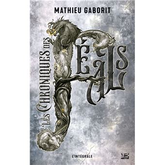 Les chroniques des Feals - L'intégrale