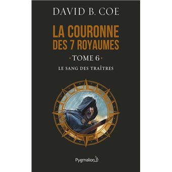 La couronne des 7 royaumes (Tome 6) - Le Sang des traîtres - 1