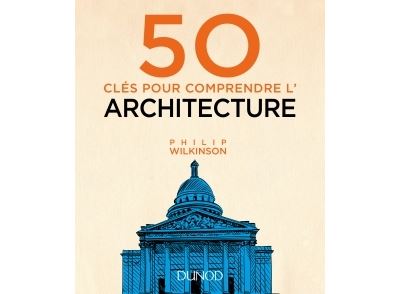 50 cles pour comprendre l'architecture