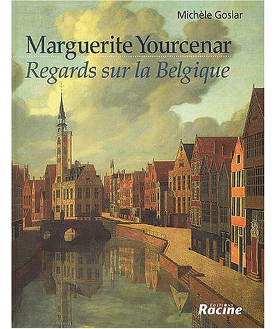 Marguerite Yourcenar et la Belgique