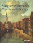 Marguerite Yourcenar et la Belgique