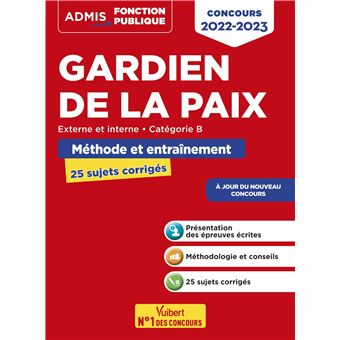 Concours Gardien de la paix - Catégorie B - Méthode et entraînement - 25 sujets corrigés