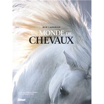 La grand livre du cheval et de l'équitation - broché - Gill Harvey, Rosie  Dickins, Bob Langrish, Livre tous les livres à la Fnac