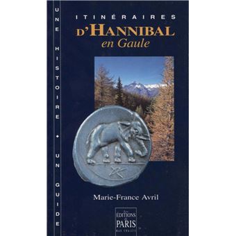 Itineraires D Hannibal En Gaule Broche Marie France Avril Achat Livre Fnac