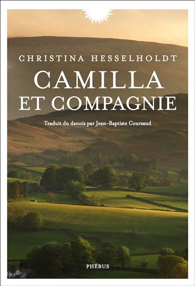 Camilla et compagnie -  HESSELHOLDT CHRISTINA - broché