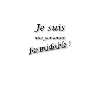 Je suis une personne formidable