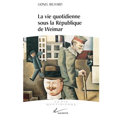 La vie quotidienne sous la république de Weimar - Lionel Richard - broché