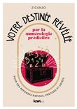Votre destinée révélée par la numérologie prédictive