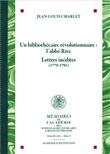 Un bibliothécaire révolutionnaire : l'abbé Rive