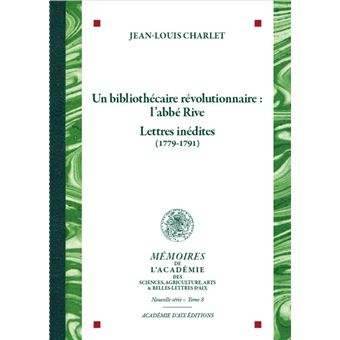 Un bibliothécaire révolutionnaire : l'abbé Rive