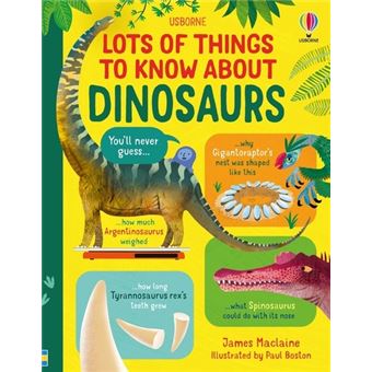 Lots of Things to Know About Dinosaurs