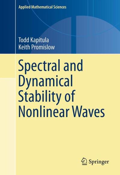 Spectral and dynamical stability of nonlinear waves - relié - Todd ...