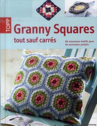 LE GUIDE MODERNE DES GRANNY SQUARES