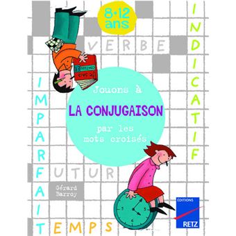 Jouons A La Conjugaison Par Les Mots Croises Broche Gerard Barroy Achat Livre Fnac