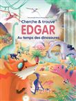 Cherche & trouve Edgar Au temps des dinosaures