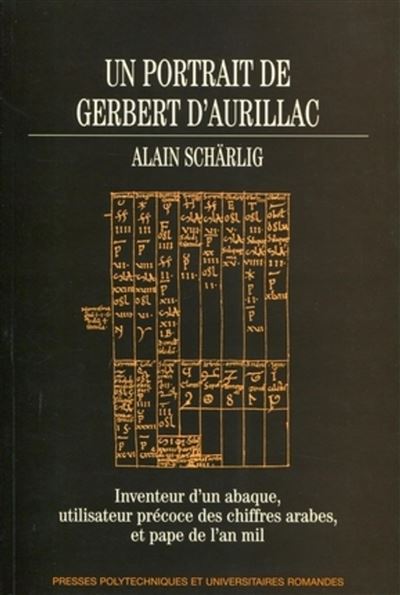 Gerbert d'Aurillac : inventeur d'abaque, utilisateur précoce des chiffres arabes et pape de l'an mil