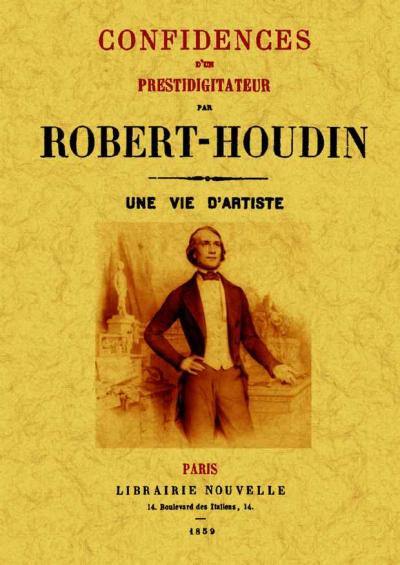 Confidences d'un prestidigitateur - Jean-Eugène Robert-Houdin - broché
