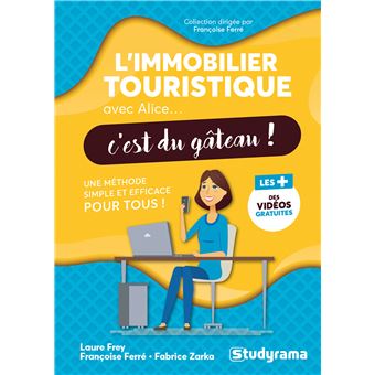 L'immobilier touristique avec Alice, c'est du gâteau !