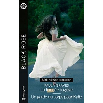 La fiancée fugitive - Un garde du corps pour Katie